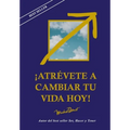Atrévete a Cambiar Tu Vida Hoy - Paperback