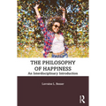 The Philosophy of Happiness: An Interdisciplinary Introduction - Paperback