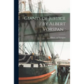 Giants of Justice / by Albert Vorspan;