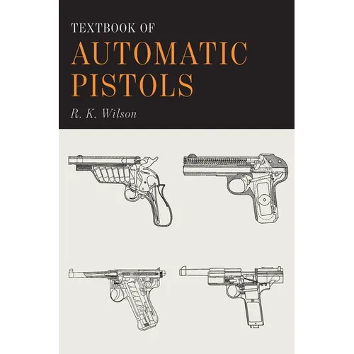Textbook of Automatic Pistols