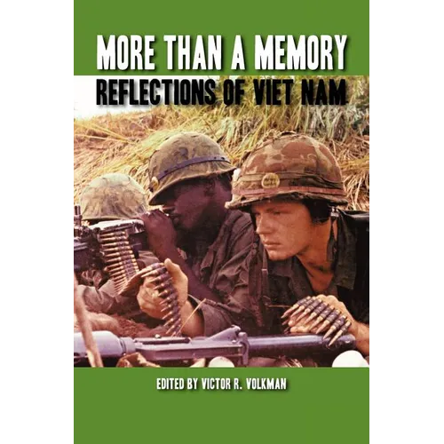More Than a Memory: Reflections of Viet Nam