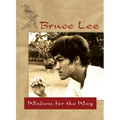 Bruce Lee -- Wisdom for the Way - Paperback