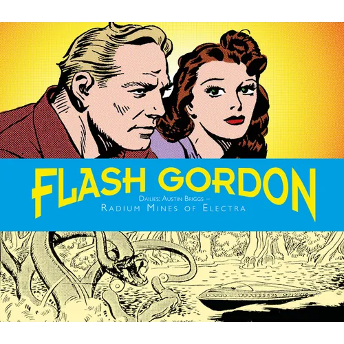 Flash Gordon Dailies: Austin Briggs: Radium Mines of Electra - Hardcover