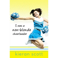 I Was a Non-Blonde Cheerleader - Paperback