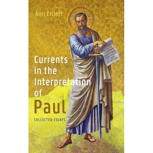 Currents in the Interpretation of Paul: Collected Essays - Paperback