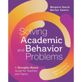 Solving Academic and Behavior Problems: A Strengths-Based Guide for Teachers and Teams - Paperback