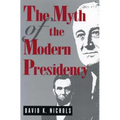 The Myth of the Modern Presidency
