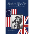 Rebels and King's Men: Bertie County in the Revolutionary War
