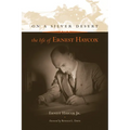 On a Silver Desert: The Life of Ernest Haycox