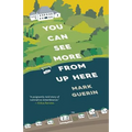 You Can See More From Up Here - Paperback