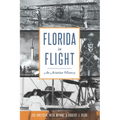 Florida in Flight: An Aviation History - Paperback
