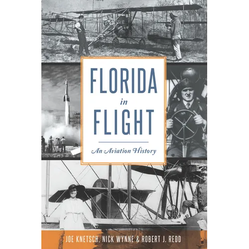 Florida in Flight: An Aviation History - Paperback