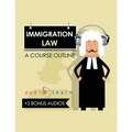 Immigration Law AudioLearn: A Course Outline - Paperback