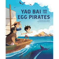 Yao Bai and the Egg Pirates - Paperback