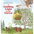 A Guiding Light in the Forest - Hardcover