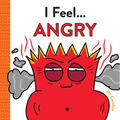 I Feel... Angry - Hardcover