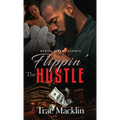 Flippin' the Hustle - Hardcover