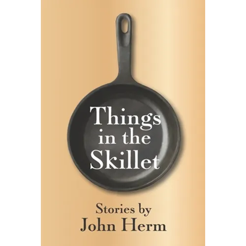 Things in the Skillet - Paperback