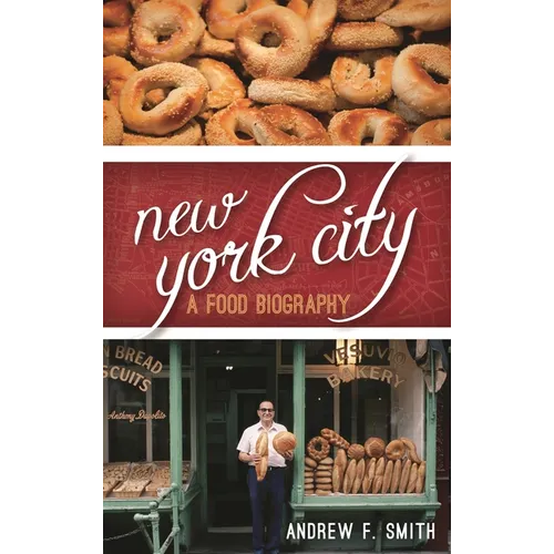 New York City: A Food Biography