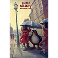 SNMP Mastery - Paperback