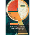 Modernism, Aesthetics and Anthropology - Hardcover