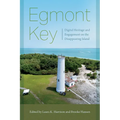 Egmont Key: Digital Heritage and Engagement on the Disappearing Island