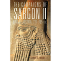 The Campaigns of Sargon II, King of Assyria, 721-705 B.C.: Volume 55