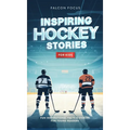Inspiring Hockey Stories For Kids - Fun, Inspirational Facts & Stories For Young Readers - Hardcover