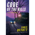Code of the Hills: A Mick Hardin Novel - Hardcover