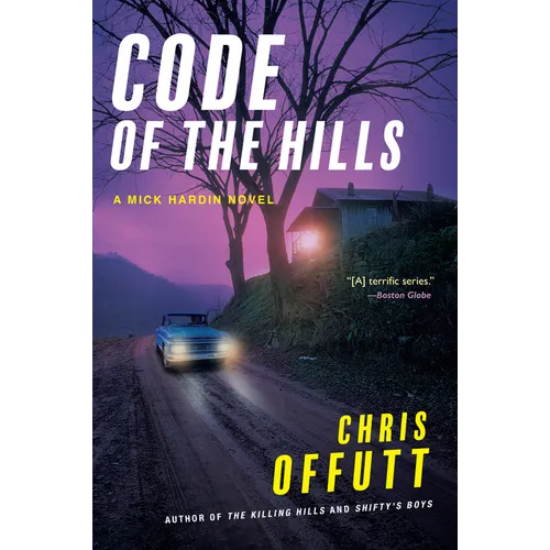 Code of the Hills: A Mick Hardin Novel - Hardcover