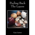 Peeling Back The Layers - Paperback