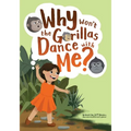 Why Won't the Gorillas Dance with Me? - Paperback
