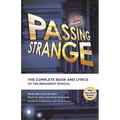 Passing Strange: The Complete Book and Lyrics of the Broadway Musical - Paperback