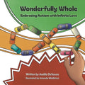 Wonderfully Whole: Embracing Autism with Infinite Love - Paperback