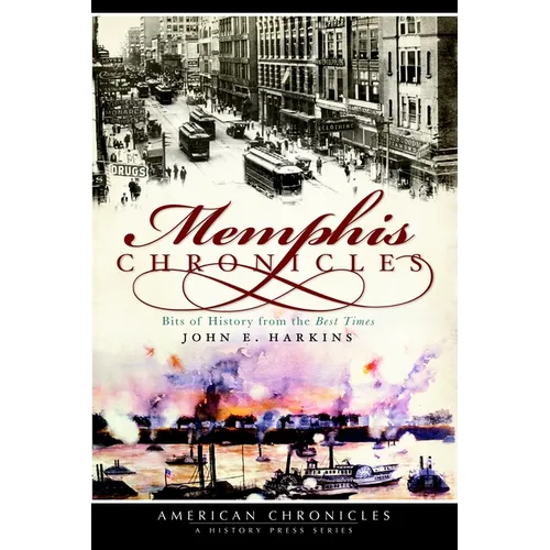 Memphis Chronicles: Bits of History from the Best Times