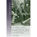 Alfred Cort Haddon: A Very English Savage - Paperback