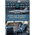Airplane Stories and Histories