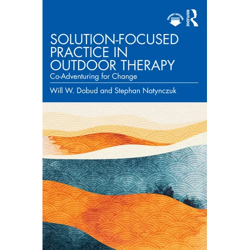 Solution-Focused Practice in Outdoor Therapy: Co-Adventuring for Change