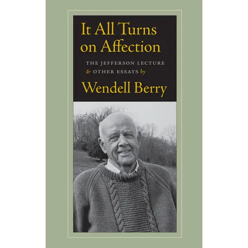 It All Turns on Affection: The Jefferson Lecture & Other Essays - Paperback