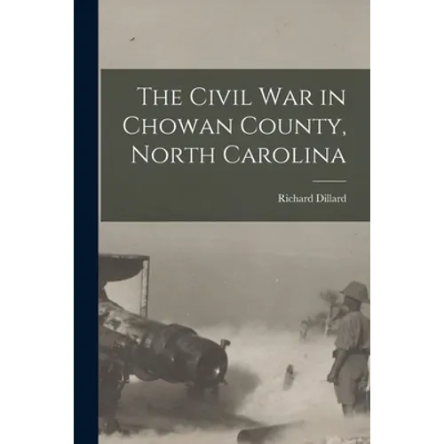 The Civil War in Chowan County, North Carolina