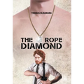 The Rope Diamond - Hardcover
