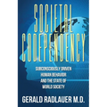 Societal Codependency: Subconsciously Driven Human Behavior and the State of World Society - Paperback