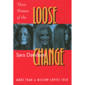 Loose Change: Three Women of the Sixties