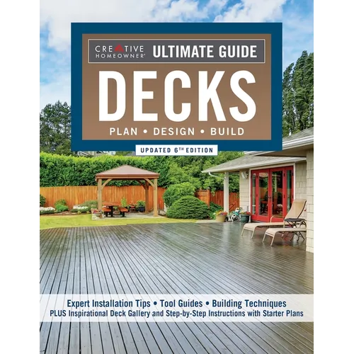 Ultimate Guide: Decks, Updated 6th Edition: Plan, Design, Build - Paperback
