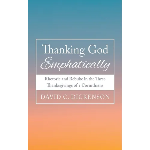 Thanking God Emphatically - Paperback