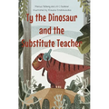 Ty the Dinosaur and the Substitute Teacher - Hardcover