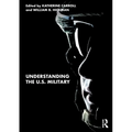 Understanding the U.S. Military - Paperback