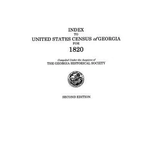 Index to United States Census of Georgia for 1820. Second Edition