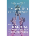 Embodied Confidence: 30 Days of Radical Mindset Shifts for Cheerleaders - Paperback