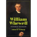 William Whewell: Victorian Polymath - Hardcover